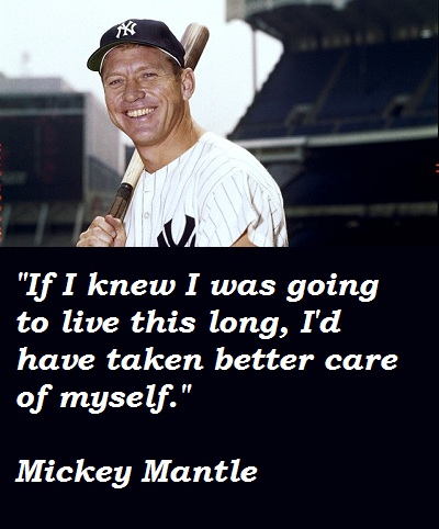 Mickey Mantle Quote #2a